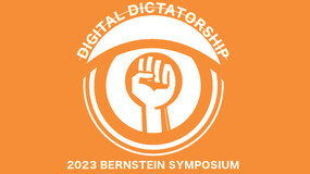 An orange field with an object in the shape of an eye. The pupil is a raised fist. Above are the words "Digital Dictatorship." Below are the words "2023 Bernstein Symposium"
